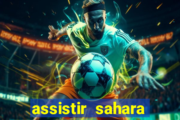 assistir sahara filme de 2005